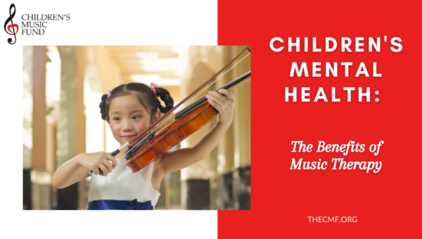 Children’s Mental Health: The Benefits of Music Therapy